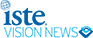 ISTE Vision News