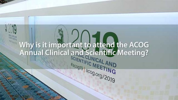 Why is it important to attend the ACOG Annual Clinical and Scientific Meeting?