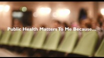 Public health matters to me because...