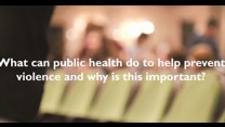 What can public health do to help prevent violence and why is this important?