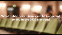 What public health issues will be important to you in the 2020 election?